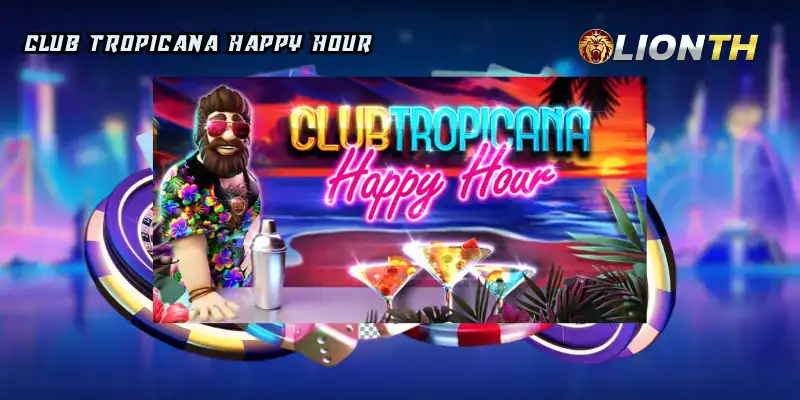 Club Tropicana Happy Hour รีวิวเกม